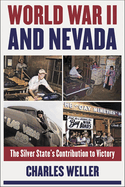 World War II and Nevada: The Silver State's Contribution to Victory