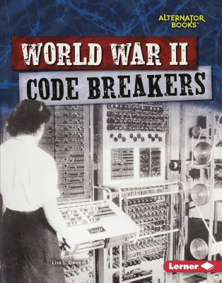 World War II Code Breakers - Owens, Lisa L