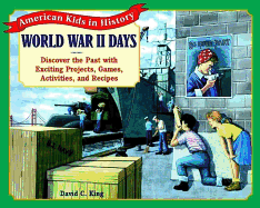 World War II Days: Discover the Past with Exciting Projects, Games, Activities and Recipes