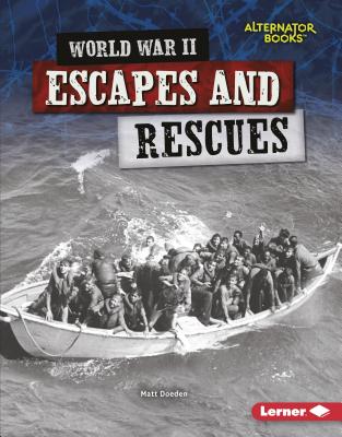 World War II Escapes and Rescues - Doeden, Matt