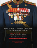 World War II Parade Uniforms of the Soviet Union - Box Set (Vol. I and Vol. II): Marshals, Generals, and Admirals: The Sinclair Collection