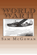 World War II: World War II Articles by Sam McGowan