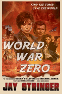 World War Zero: An Archaeology Action Thriller