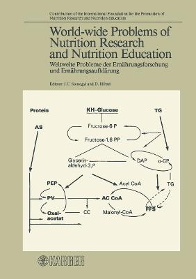 World-Wide Problems of Nutrition Research and Nutrition Education =: Weltweite Probleme Der Ernahrungsforschung Und Ernarungsaufklarung - Somogyi, J C