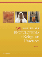 Worldmark Encyclopedia of Religious Practices