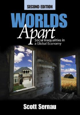 Worlds Apart: Social Inequalities in a Global Economy - Sernau, Scott R, Professor