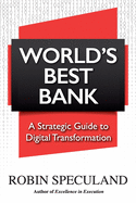 World's Best Bank: A Strategic Guide to Digital Transformation