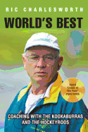 World's Best: Coaching with the Kookaburras and the Hockeyroos