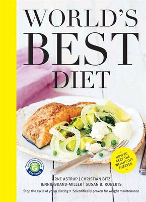 World's Best Diet - Astrup, Arne, and Bitz, Christian, and Roberts, Susan B.