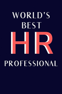 World's Best HR Professional: HR Gifts For Coworkers - Funny Human Resources Gifts- Appreciation Gift For Boss, Employees, Staff and Colleagues- (Gag Gift)