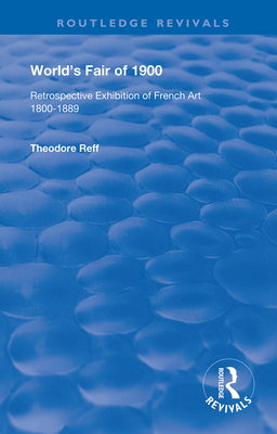 World's Fair of 1900: Retrospective Exhibition of French Art 1800-1889 - Reff, Theodore