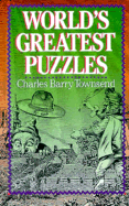 World's Greatest Puzzles - Townsend, Charles Barry