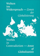 Worlds in Contradiction: Areas of Globalisation