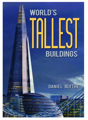 World's Tallest Buildings - Blythe, Daniel