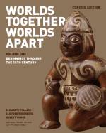 Worlds Together, Worlds Apart: A History of the World: From the Beginnings of Humankind to the Present