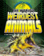 World's Weirdest Animals