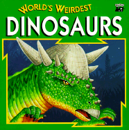 World's Weirdest Dinosaurs - Pbk
