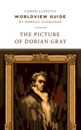 Worldview Guide for The Picture of Dorian Gray