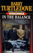 Worldwar: In the Balance - Turtledove, Harry