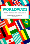 Worldways: Bringing the World Into the Classroom