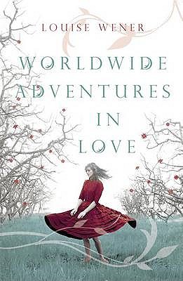 Worldwide Adventures in Love - Wener, Louise