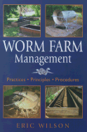 Worm Farm Management: Practices, Principles, Procedures