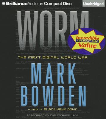 Worm: The First Digital World War - Bowden, Mark, and Lane, Christopher, Professor (Read by)