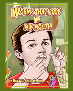 Worms That Poop in My Mouth: Why I Need to Floss Every Day