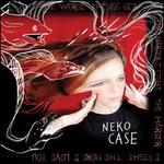 Worse Things Get, The Harder I Fight, The Harder I Fight, The More I Love You [LP] - Neko Case