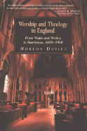 Worship and Theology in England: From Watts and Wesley to Martineau, 1690-1900 - Davies, Horton