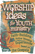 Worship Ideas for Youth Ministry