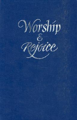 Worship & Rejoice Hymnal: Blue - Hope Publishing (Creator)