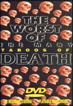 Worst of the Many Taboos of Death