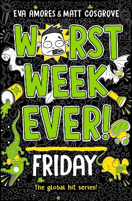 Worst Week Ever! Friday - Amores, Eva, and Cosgrove, Matt