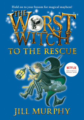 Worst Witch to the Rescue: #6 - 