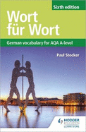 Wort fr Wort Sixth Edition: German Vocabulary for AQA A-level