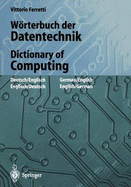 Worterbuch Der Datentechnik / Dictionary of Computing: Englisch-Deutsch / Deutsch-Englisch English-German / German-English - Ferretti, Vittorio, and Ferretti, V