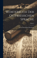 Worterbuch Der Ostfriesischen Sprache; Band 2