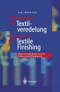 Worterbuch der Textilveredelung / Dictionary of Textile Finishing: Deutsch/Englisch, English/German - Rouette, H-. K.