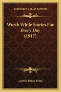 Worth While Stories for Every Day (1917)