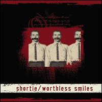 Worthless Smiles - Shortie