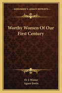 Worthy Women Of Our First Century