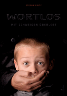 Wortlos: Mit Schweigen ?berlebt