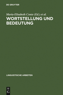 Wortstellung und Bedeutung - Conte, Maria-Elisabeth (Editor), and Ramat, Anna Giacalone (Editor), and Ramat, Paolo (Editor)