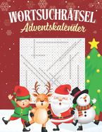 Wortsuchr?tsel Adventskalender: R?tseln statt Eilen - Ein Adventskalender f?r Kopf und Herz