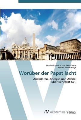 Woruber Der Papst Lacht - Graf Von D?rckheim, Maximilian, and Von Krosigk, Esther