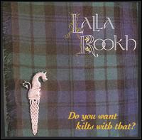 Would You Like Kilts with That? - Lalla Rookh