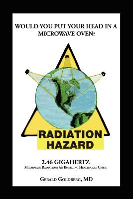 Would you put your head in a Microwave Oven - Goldberg, Gerald, MD