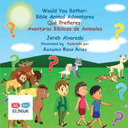 Would You Rather Bible Animal Adventures: Qu Prefieres: Aventuras Bblicas de Animales