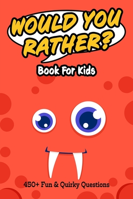 Would You Rather Book for Kids: Hilarious and Challenging Dilemmas to Spark Laughter and Imagination 6x9 inches, 450+ Silly, Gross, and Wacky Questions, 7 Thought Provoking Categories...Perfect for Road Trips, Sleepovers, and Screen-Free Fun! - Designs, Perky Pug